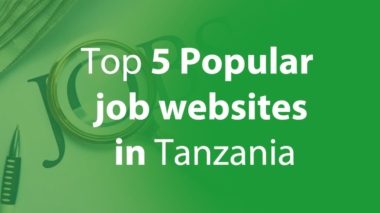 Top 5 Popular job websites in Tanzania